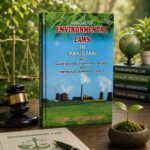 MANUAL OF ENVIRONMENTAL LAWS IN PAKISTAN|ماحولیاتی قوانین کی کتابچہ
