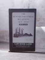 THE PUNAJAB INDUSTRIAL RELATIONS ACT,2010 (XIX of 2010)