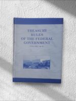 TREASURY RULES OF THE FEDERAL GOVERNMENT(VOLUME I&II)