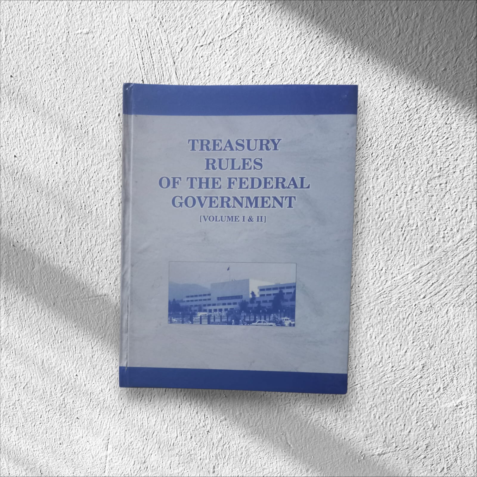 TREASURY RULES OF THE FEDERAL GOVERNMENT(VOLUME I&II)