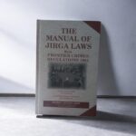 THE MANUAL OF JIRGA LAWS With FRONTIER CRIMES REGULATIONS 1901