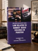 LAW JUSTICE AND SECURITY SERIES LAW RELATED TO GENDER BASED VIOLENCE IN PAKISTAN
